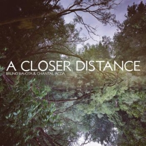 Bruno Bavota & Chantal Acda - A Closer Distance (Ltd Transparent in der Gruppe VINYL / Pop-Rock bei Bengans Skivbutik AB (4203342)
