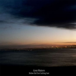 Grey Waters - Below The Ever Setting Sun (Vinyl L in der Gruppe VINYL / Hårdrock/ Heavy metal bei Bengans Skivbutik AB (4203348)