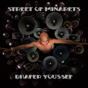 Dhafer Youssef - Street Of Minarets in der Gruppe CD / Jazz bei Bengans Skivbutik AB (4203996)