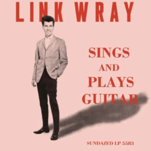 Wray Link - Sings And Plays Guitar (Pink Vinyl) in der Gruppe VINYL bei Bengans Skivbutik AB (4204499)