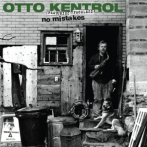 Kentrol Otto - No Mistakes in der Gruppe CD / Pop-Rock bei Bengans Skivbutik AB (4204626)