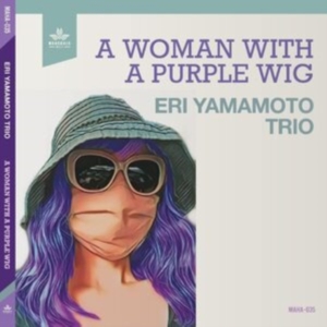 Yamamoto Eri Trio - A Woman With A Purple Wig in der Gruppe Övrigt /  bei Bengans Skivbutik AB (4204633)