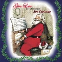Cerisano Joe - Give Love (For Christmas) in der Gruppe CD bei Bengans Skivbutik AB (4204657)