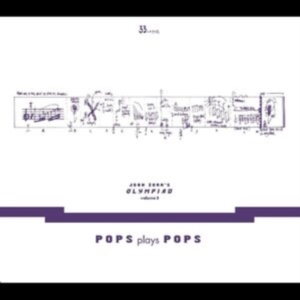 Zorn John - John Zorn?S Olympiad Vol. 3 - Pops in der Gruppe CD / Jazz,Pop-Rock bei Bengans Skivbutik AB (4204660)