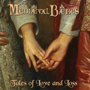 Mediaeval Baebes - Tales Of Love And Loss in der Gruppe CD / Pop bei Bengans Skivbutik AB (4204675)