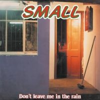 Small - Don't Leave Me In The Rain in der Gruppe VINYL / Bestseller bei Bengans Skivbutik AB (4204807)