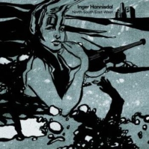Hannisdal Inger - North Suth Wast West in der Gruppe CD / Worldmusic/ Folkmusik bei Bengans Skivbutik AB (4204862)