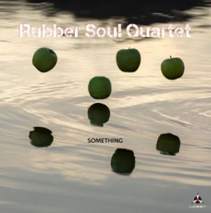 Rubber Soul Quartet - Something in der Gruppe CD bei Bengans Skivbutik AB (4204924)