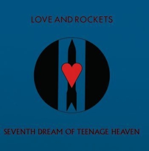 Love And Rockets - Seventh Dream Of Teenage Heaven (Re in der Gruppe VINYL / Rock bei Bengans Skivbutik AB (4204929)