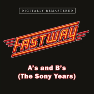 Fastway - A's And B's (The Sony Years) in der Gruppe CD / Pop-Rock bei Bengans Skivbutik AB (4205035)