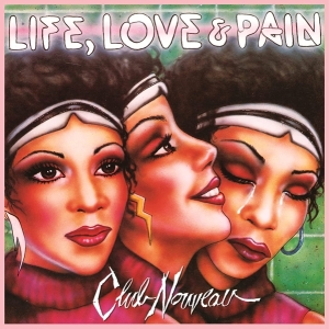 Club Nouveau - Life, Love & Pain in der Gruppe CD / Pop-Rock,RnB-Soul bei Bengans Skivbutik AB (4205161)