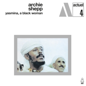 Shepp Archie - Yasmina, A Black Woman in der Gruppe CD bei Bengans Skivbutik AB (4205523)