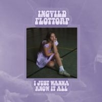 Flottorp Ingvild - I Just Wanna Know It All in der Gruppe CD bei Bengans Skivbutik AB (4205528)