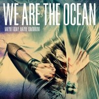 We Are The Ocean - Maybe Today, Maybe Tomorrow in der Gruppe VINYL / Pop-Rock bei Bengans Skivbutik AB (4205765)
