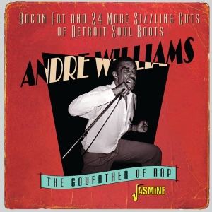 Williams Andre - Bacon Fat & 24 More Sizzling Cuts Of Detroit Soul Roots, 1955-1960 in der Gruppe CD / Pop-Rock,RnB-Soul bei Bengans Skivbutik AB (4205799)