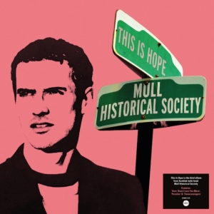 Mull Historical Society - This Is Hope in der Gruppe VINYL / Pop-Rock bei Bengans Skivbutik AB (4206123)