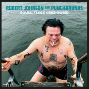 Johnson Robert And Punchdrunks - Solna, Texas 1992-2022 in der Gruppe Övrigt /  bei Bengans Skivbutik AB (4206481)