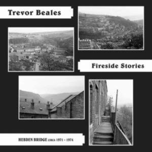 BEALES TREVOR - FIRESIDE STORIES (HEBDEN BRIDGE CIR in der Gruppe CD / Pop-Rock bei Bengans Skivbutik AB (4206521)