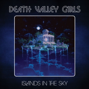 Death Valley Girls - Islands In The Sky in der Gruppe CD / Pop-Rock bei Bengans Skivbutik AB (4206542)