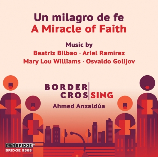 Border Crossing - Un Milagro De Fe / A Miracle Of Faith in der Gruppe CD / Klassiskt bei Bengans Skivbutik AB (4206605)