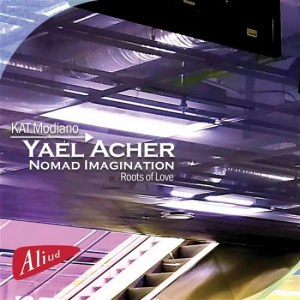 Acher Yael - Nomad Imagination, Roots Of Love in der Gruppe CD / Jazz bei Bengans Skivbutik AB (4206608)