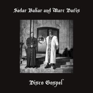 Sadar & Marc Davis Bahar - Disco Gospel in der Gruppe VINYL / Dance-Techno,RnB-Soul bei Bengans Skivbutik AB (4206617)