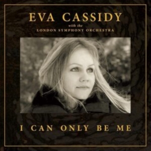 Eva Cassidy with the London Symphony  Orchestra - I Can Only Be Me (Deluxe CD) in der Gruppe CD bei Bengans Skivbutik AB (4206811)