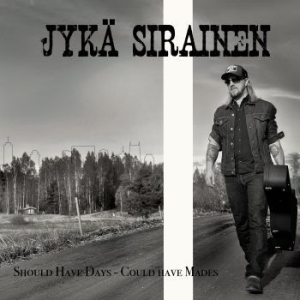 Sirainen Jykä - Should Have Days - Could Have Mades in der Gruppe VINYL / Country bei Bengans Skivbutik AB (4206864)