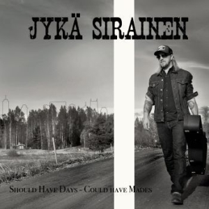 Sirainen Jykä - Should Have Days - Could Have Mades in der Gruppe CD / Country bei Bengans Skivbutik AB (4206869)
