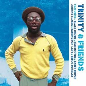 Trinity - Trinity & Friends: Feat Black Uhuru in der Gruppe VINYL / Reggae bei Bengans Skivbutik AB (4207525)