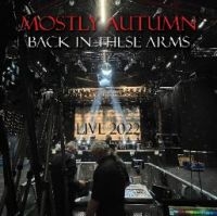 Mostly Autumn - Back In These Arms (Live 2022) in der Gruppe CD / Pop-Rock bei Bengans Skivbutik AB (4207558)