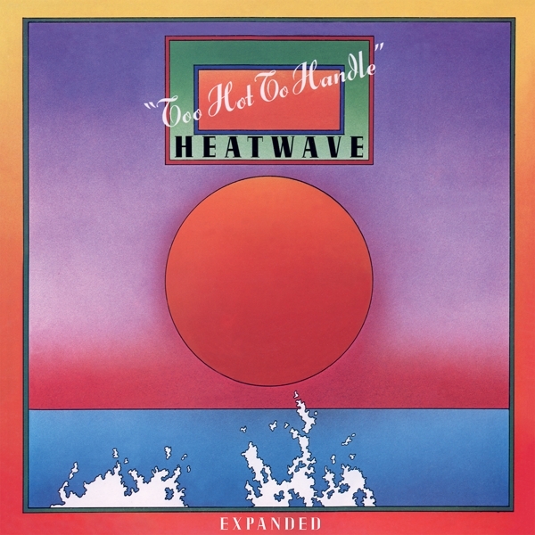 Heatwave - Too Hot To Handle (Expanded) in der Gruppe VINYL / Bestseller bei Bengans Skivbutik AB (4207672)