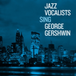 Various - Jazz Vocalists Sing George Gershwin in der Gruppe CD / Jazz bei Bengans Skivbutik AB (4207824)