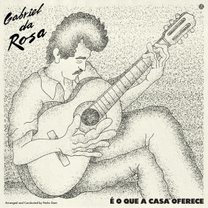 Da Rosa Gabriel - É O Que A Casa Oferece in der Gruppe VINYL / Pop-Rock,World Music bei Bengans Skivbutik AB (4208055)