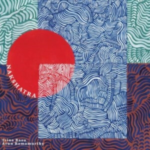 Basu Trina And Arun Ramamurthy - Nakshatra in der Gruppe VINYL / Pop-Rock bei Bengans Skivbutik AB (4208383)