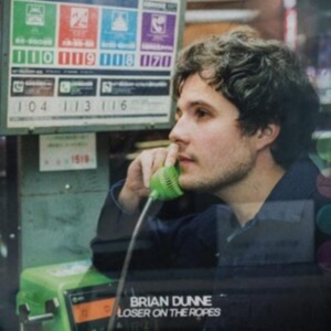 Dunne Brian - Loser On The Ropes in der Gruppe CD / Pop-Rock bei Bengans Skivbutik AB (4208434)
