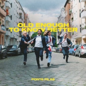Ponte Pilas - Old Enough To Know Better in der Gruppe VINYL / Pop bei Bengans Skivbutik AB (4208688)