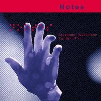 Wyssmann Alexander Twilight Trio - Notes in der Gruppe CD / Jazz bei Bengans Skivbutik AB (4208759)