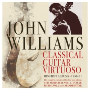 Williams John - Classical Guitar Virtuoso - Early Y in der Gruppe CD / Pop-Rock bei Bengans Skivbutik AB (4209928)