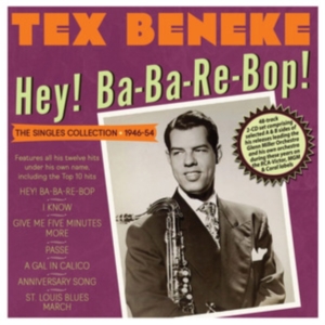 Beneke Tex - Hey! Ba-Ba-Re-Bop! The Singles Coll in der Gruppe CD / Pop-Rock bei Bengans Skivbutik AB (4209929)