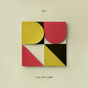 Dull - Dive Deep Down in der Gruppe VINYL / Pop-Rock bei Bengans Skivbutik AB (4210056)
