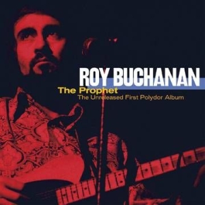 Buchanan Roy - The Prophet--The Unreleased First Polydor Album in der Gruppe VINYL / Jazz/Blues bei Bengans Skivbutik AB (4210092)