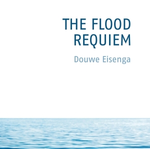 Eisenga Douwe - The Flood, Requiem in der Gruppe CD / Klassiskt,Övrigt bei Bengans Skivbutik AB (4210332)