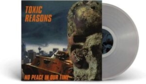 Toxic Reasons - No Peace In Our Time (Clear Vinyl L in der Gruppe VINYL / Pop-Rock bei Bengans Skivbutik AB (4210503)
