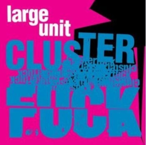 Large Unit - Clusterfuck in der Gruppe CD / Jazz bei Bengans Skivbutik AB (4210592)