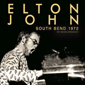 John Elton - South Bend 1972 - Indiana Broadcast in der Gruppe CD bei Bengans Skivbutik AB (4210793)