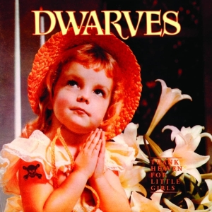 Dwarves - Thank Heaven For Little Girls in der Gruppe VINYL / Hårdrock bei Bengans Skivbutik AB (4211109)