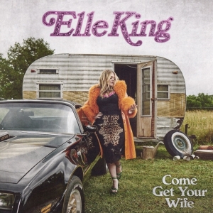 King Elle - Come Get Your Wife in der Gruppe CD bei Bengans Skivbutik AB (4211206)