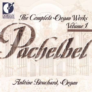 Bouchard Antoine - Pachelbel: Complete Organ Works, Vo in der Gruppe CD / Klassiskt bei Bengans Skivbutik AB (4211282)
