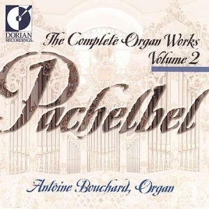 Bouchard Antoine - Pachelbel: Complete Organ Works, Vo in der Gruppe Externt_Lager / Naxoslager bei Bengans Skivbutik AB (4211283)